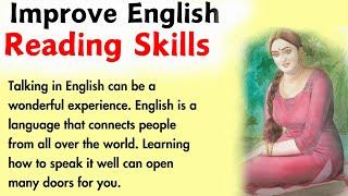 How to improve English Reading Skills | Improve Your English Skills | Reading and Speaking Practice