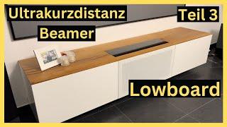 Lowboard für einen Ultrakurzdistanz Beamer, Teil 3. Kreativ Wood