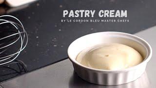 Learn how to make perfect pastry cream with Le Cordon Bleu Master Chef