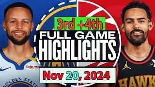 Atlanta Hawks vs Golden State Warriors 3RD +4TH Qtr Nov 20, 2024 Highlights | NBA SEASON