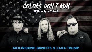 Moonshine Bandits - Colors Don't Run ft. Lara Trump (Official Lyric Video)