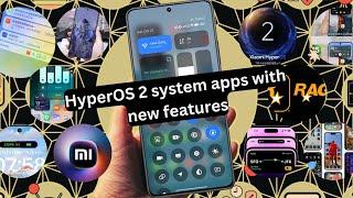 Install 20+ HyperOS 2 System Apps with new features 