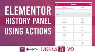 Using Elementor History Actions Panel to Undo Changes and Track Updates | WordPress Plugin Tutorials