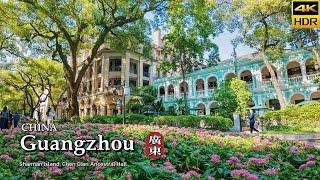 Guangzhou’s Garden Paradise: Discovering Shamian Island and Chen Clan Ancestral Hall | 4K China