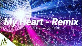 Different Heaven & EH!DE - My heart (N.S REMIX)