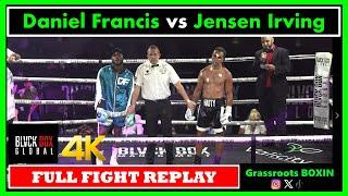 Daniel Francis vs Jensen Irving - FULL FIGHT (in 4k) - Blvck Box Global, Tolworth (27/07/24)