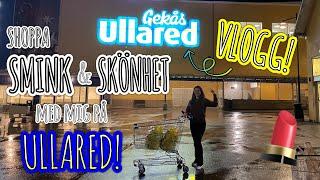 ULLARED VLOGG! Shoppar SMINK & SKÖNHET