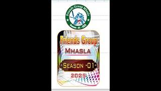 FRIENDS GROUP MHASLA || SEASON 1 2024-25 || DAY 1