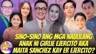 Sino-sino ang mga naulilang anak ni Girlie Ejercito aka Maita Sanchez kay ER Ejercito?