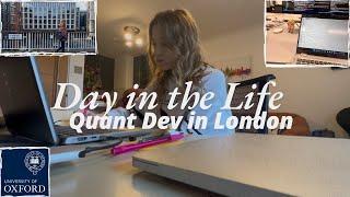 Day in the Life of a Quantitative Developer in London (as a recent Oxford Mathematics graduate) 