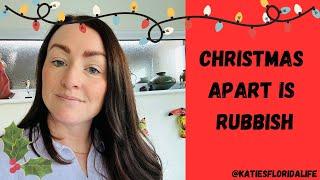 Christmas apart is rubbish!!!! | Weekly Vlog