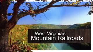 West Virginia's Mountain Railroads Tour by Country Travel Discoveries