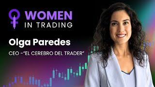 Psicología, Mentalidad y Éxito Entrevista con Olga Paredes | Women in Trading #1