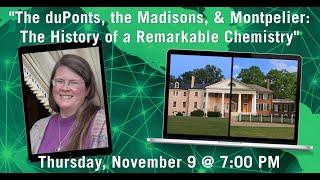 The duPonts, the Madisons, & Montpelier: The History of a Remarkable Chemistry