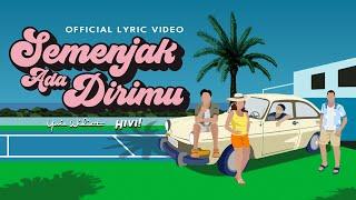 Yovie Widianto, HIVI! - Semenjak Ada Dirimu (Official Lyric Video)