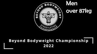 Beyond Bodyweight Championship 2022 - Men Over 87kg recap