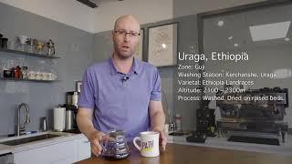 New Coffee Alert! - Uraga, Ethiopia