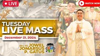 TUESDAY FILIPINO LIVE MASS TODAY II DECEMBER 31, 2024 II FR. JOWEL JOMARSUS GATUS