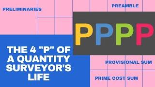 The 4 "P" Know-What for a Quantity Surveyor | Preliminaries, Provisional Sum, Prime Cost, Preamble