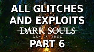 Dark Souls Remastered - All Glitches and Exploits - PART 6