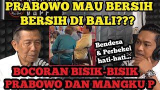 BOCOR ALUS BISIK-BISIK PRABOWO KE MANGKU PASTIKA‼️BERSIH-BERSIH: NGERI-NGERI (TIDAK) SEDAP 