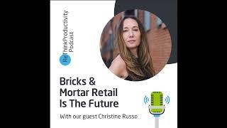 Bricks & Mortar Retail is the future