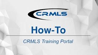 [CRMLS How-To] Access and Use the Training Portal