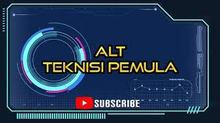 #openingservice #teknisipemula #ALT  OPENING RESMI CHANEL ALT TEKNISI PEMULA