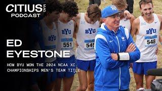 Coach Ed Eyestone On How BYU Won The 2024 NCAA XC Championships Men’s Team Title | Race Breakdown