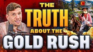 The TRUTH about the GOLD RUSH - Christories | History Lessons - ep 37