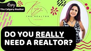 Reasons Why You Need a Realtor for Buying or Selling Property - Expert Advice from Calgary's Best!