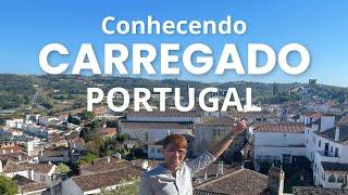 CONHEÇA A REGIÃO DE CARREGADO EM PORTUGAL (parte 2)  