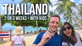 TRAVEL PLAN for THAILAND WITH KIDS  Complete Family Itinerary (2 or 3 weeks)