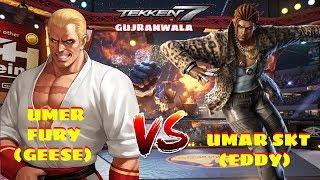 TEKKEN 7 Umar SKT (Eddy) VS Umer Fury (Geese)