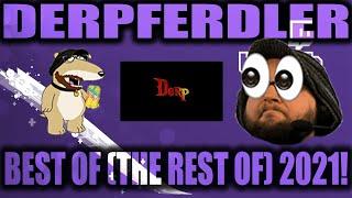 Derpferdler Twitch Clips ~ The Best of (The Rest of) 2021!