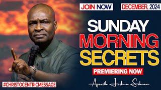 SUNDAY SECRETS 15TH DECEMBER 2024 - APOSTLE JOSHUA SELMAN