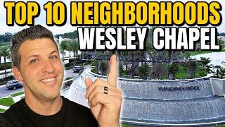 Wesley Chapel Florida - TOP 10 NEIGHBORHOODS I Recommend!