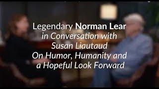 Norman Lear Full Interview: On Humor, Humanity and a Hopeful Look Forward