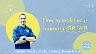 How to make your marriage GREAT!