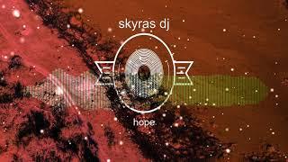 Hope  -  Skyras Dj