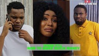 SIRBALO CLINIC - HOW TO MAKE QUICK MONEY  - ft ZFANCY -    SIRBALO & BAE (EPISODE 3)