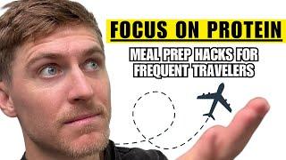 High-Protein Meal Prep Hacks to AVOID Travel Food Fails