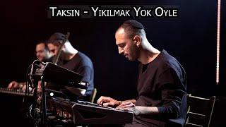 Taksin - Yikilmak Yok Oyle | תקסין - מודה לך אלי