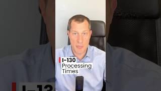 i130 processing times #immigrationlawyer #news i130