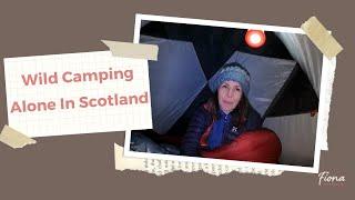 Wild Camping Alone In Scotland