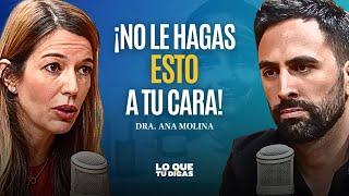 Tienes Que Saber Esto Sobre Tu Piel - Dra. Ana Molina