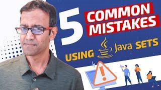  Top 5 mistakes with Java Sets!