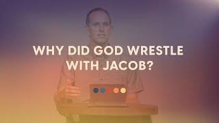 Genesis 32 Commentary: Why Did God Wrestle With Jacob?