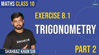 Trigonometry Class 10 Chapter 8 | Exercise 8.1 Solution | NCERT| Singhkori Education |Basics/Hindi