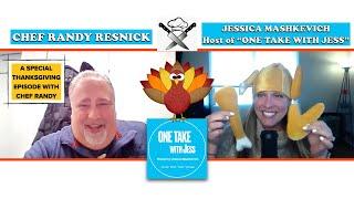 Chef Randy and Jess talk turkey on ”ONE TAKE WITH JESS” in this special THANKSGIVING Episode